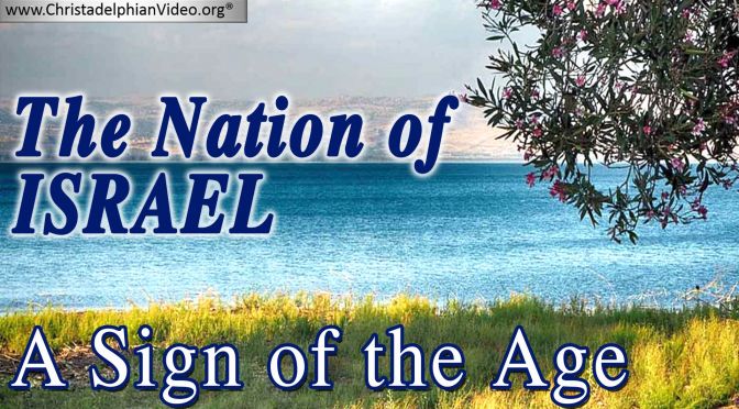 The nation of Israel a sign of the age Christchurch