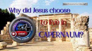 Why did Jesus Chose to live in Capernaum?