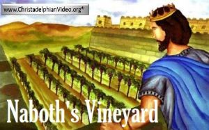 Lesson from the Bible for Children: Naboth's vineyard