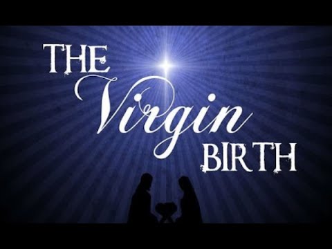BASIC BIBLE PRINCIPLES: THE VIRGIN BIRTH