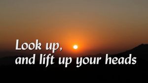 Look Up Lift Up Your Heads: Video series