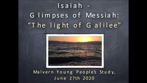 "Isaiah - Glimpses of Christ": Part 2 -  2 Videos (Talks for youths)