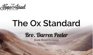Hope of Israel Bible School: The Ox Standard