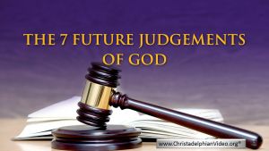 The 7 Future Judgements of God Revealed!