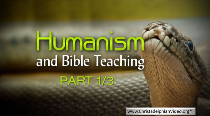 Humanism and Bible Teaching (3 Videos)