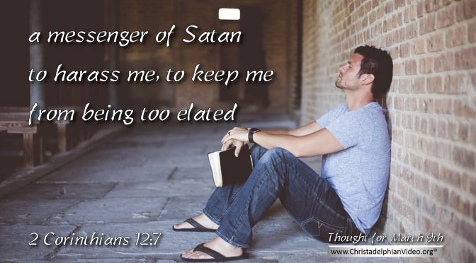 Daily Readings & Thought for March 9th. “MESSENGER OF SATAN”” 
