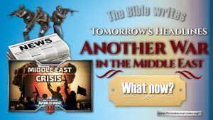 The Bible writes tomorrow's headlines: Another war in the Middle east - What now?