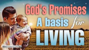 Gods Promises: A basis for living