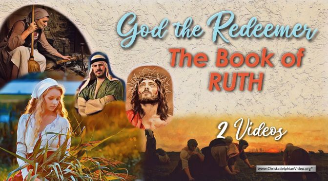 God the Redeemer: The Book of Ruth - 2 Videos