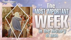 The Most important week in the history of man!