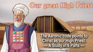 Our great High Priest - 6 Videos