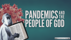 Pandemics and the People of God.
