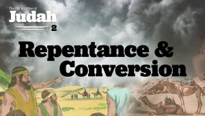 The Fall and rise of Judah:  Repentance and conversion