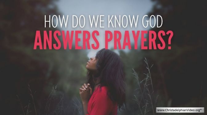 How do we know God Answers prayers?