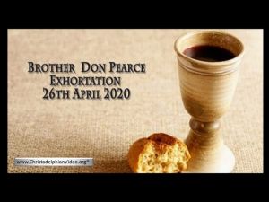 2020.04.26 Exhortation- Memorial Emblems, Deut 12, Ecc 5, Acts 2- Bro Don Pearce