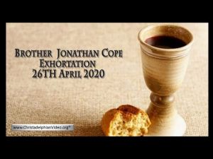 2020.04.26 Exhortation- Memorial Emblems, Deut 12, Eccl 5 , Acts 2 - Bro Jonathan Cope