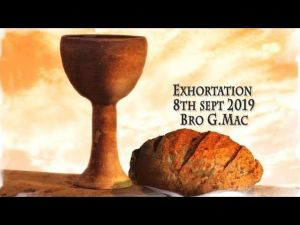 2019.09.08 Exhortation -Memorial Emblems, 2Kin 14, Eze 4, 2Cor 12-13- Brop Gordon Macpherson