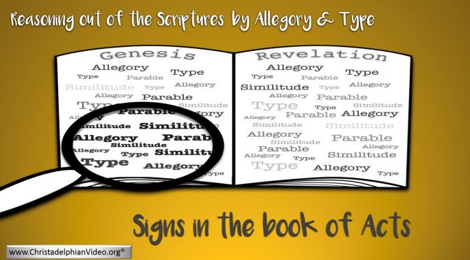 Reasoning from the scriptures! - Signs in the Book of Acts - 8 Videos. (Series #2)
