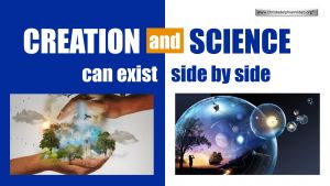 Creation and Science can exist side by side!