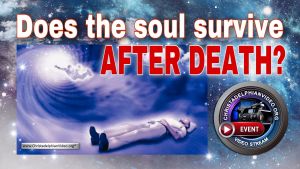 Does The Soul Survive After Death?