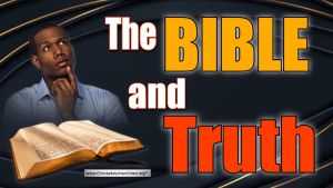 The Bible & Truth