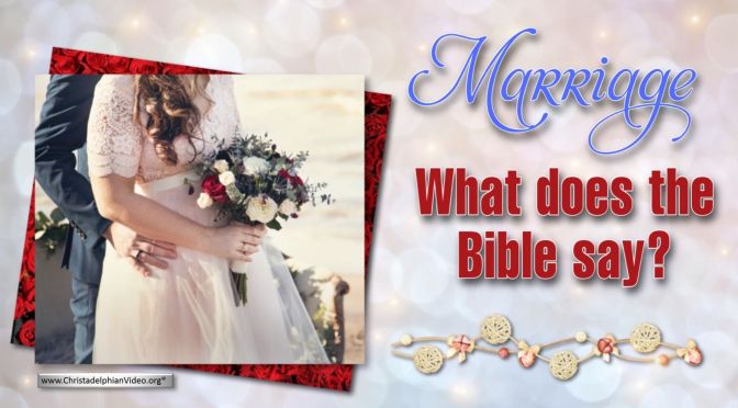 'Marriage' What Does The Bible Say?