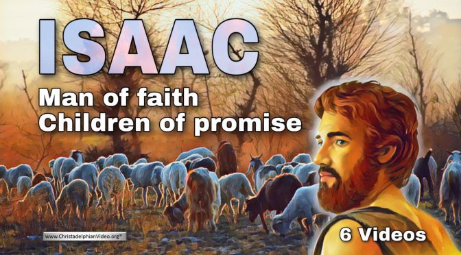 Isaac: Man of faith, Children of Promise - 6 Videos