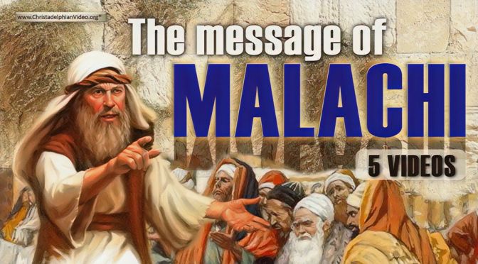 The Message of Malachi - 5 Videos