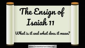 The Ensign of Isaiah 11... What is it and what does it mean?