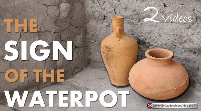 Sign of the Waterpot - 2 Videos