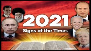 Signs of the Times Bible Prophecy examination of 2021.