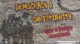 Democracy & Christianity; Past & Future Conflicts