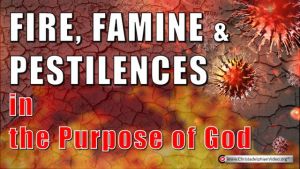 Fire, Famine and Pestilence in the purpose of God - Bro Jim Cowie