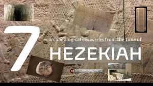 7 Archaeology Discoveries of the Time of Hezekiah