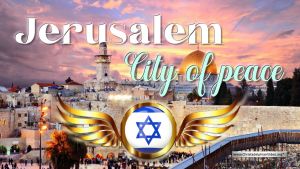 Jerusalem: City of peace! Really?