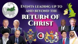 Events Leading upto and Beyond the Return Of Christ! 10 Videos