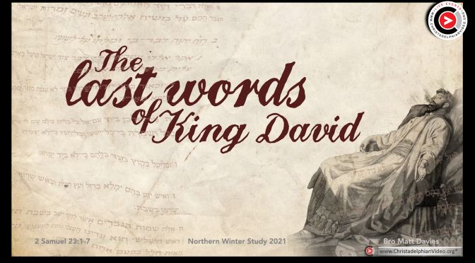 The Last Words of King David!