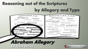 Reasoning from the scriptures! Abraham! (Series #3) 5th Feb Start