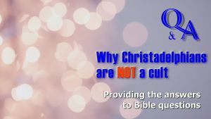 Interview: Why Christadelphians are not a 'Cult'! ** Must See!**