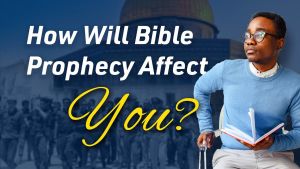 How will Bible Prophecy (Happening right now) affect you?