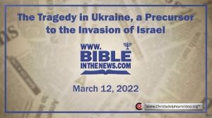 Bible In The News Update - How a priest turned Putin's invasion to a holy war!