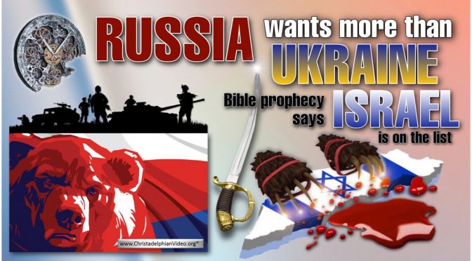 Russia wants more than Ukraine! Bible prophecy says 'Israel' is on the list.