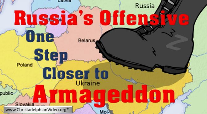 Russian Offensive - One Step Closer to Armageddon?
