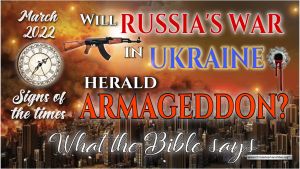 Will Russia's War in Ukraine herald Armageddon?