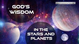 God's Wisdom in the Stars and Planets.