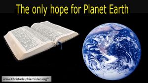 The Only Hope For Planet Earth!