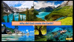 Why did God create the earth?