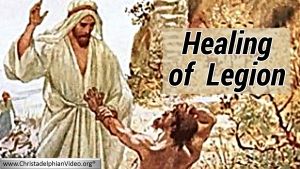 The Healing of Legion!