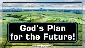 What is God's Plan with the earth's Future? (Ron Cowie)