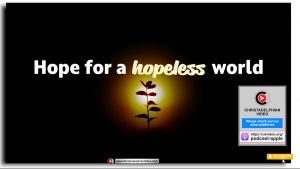 Hope for a hopeless world